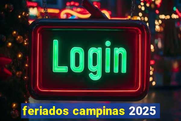 feriados campinas 2025